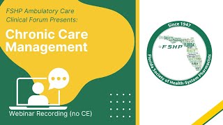 Chronic Care Management  FSHP Ambulatory Care Clinical Forum [upl. by Ramat682]