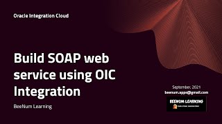 How to Build SOAP web service using OIC Integration Trigger SOAP Invoke SOAP SOAPhttps WSDL [upl. by Yhtorod]