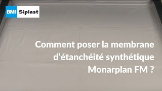 Comment mettre en oeuvre la membrane détanchéité synthétique Monarplan FM Siplast [upl. by Ahseiuqal465]