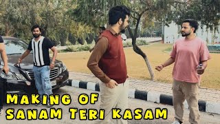 Making of Sanam Teri Kasam  Gulzaar Chhaniwala  Part 2   Shooting on Sanam Teri Kasam [upl. by Nylarad330]