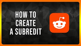 How to Create a Subreddit on Reddit in 2024 [upl. by Driscoll]