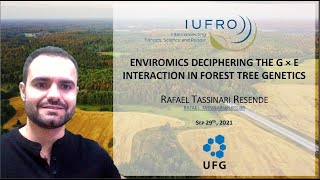 IUFRO DAY Enviromics deciphering the G × E interaction in forest tree genetics [upl. by Aikcir310]