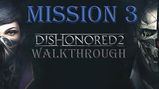 Dishonored 2 Walkthrough  Mission 3 The Good Doctor [upl. by Kotto]