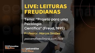 Live  Leituras Freudianas  Projeto para uma psicologia científica 1895 [upl. by Neerol989]