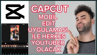 CAPCUT MOBIL EDİT UYGULAMASI ILE HERKES YOUTUBER OLABILECEK [upl. by Acirederf]