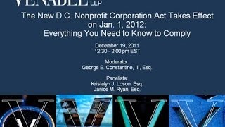 The New DC Nonprofit Corporation Act Takes Effect on Jan 1 2012  December 19 2011 [upl. by Chi153]