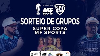 SORTEIO DOS GRUPOS  AO VIVO  SUPER COPA MF SPORTS 2024 [upl. by Ahsiugal]