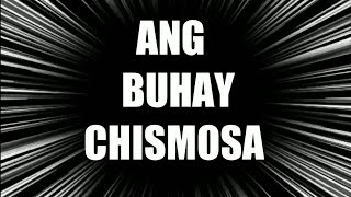 ANG BUHAY CHISMOSA by Pamatong Liriko [upl. by Einej]