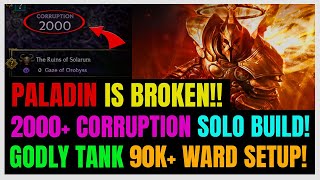 New AMAZING Paladin ENDGAME Solo Build 2000 Corruption amp 90K Ward UNKILLABLE Tank  Last Epoch [upl. by Ahsikan]