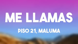 Me Llamas  Piso 21 Maluma Lyrics [upl. by Hofmann588]