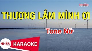 Karaoke Thương Lắm Mình Ơi Tone Nữ  Nhan KTV [upl. by Maureene]