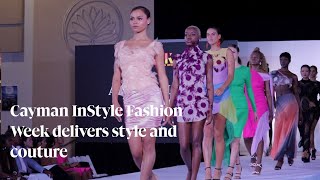 Cayman InStyle Fashion Week delivers style and couture [upl. by Sherrer]