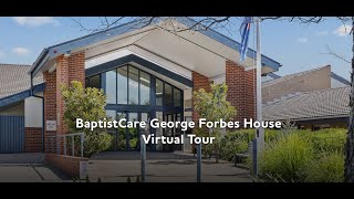 BaptistCare George Forbes House Aged Care Home  Virtual Tour [upl. by Maggie]