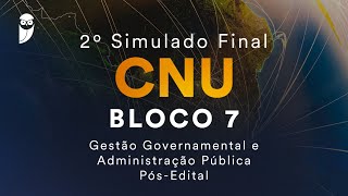 2º Simulado Final CNU–Bloco 7  Gestão Governamental e Administração Pública  PósEdital  Correção [upl. by Lottie]