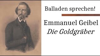 Geibel Emanuel Die Goldgräber Balladen sprechen 19 [upl. by Adiel]