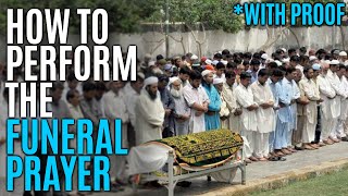 How to perform Salatul Janazah Funeral prayer WITH PROOF [upl. by Eittocs]