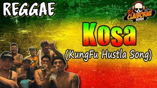 KOSA KungFu Hustla Song  Reggae Version  Tiktok Viral  DJ Claiborne Remix [upl. by Natelson390]