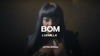 Ludmilla  Bom Lyric Video  CantoYo [upl. by Pollitt684]