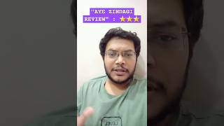 AYE ZINDAGI REVIEW  AYE ZINDAGI MOVIE REVIEW  AYE ZINDAGI PUBLIC REACTION  REVATHY  SATYAJEET [upl. by Ecidna]