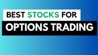 The BEST Stocks For Trading Options [upl. by Yearwood]