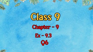 Class 9 l Maths l Ex 93 l Q6 NCERTDreamWorldXlx3uo [upl. by Idnerb]