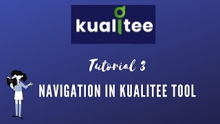 TUTORIAL 3KUALITEE TEST MANAGEMENT  NAVIGATION IN KUALITEE  RAHUL QA LABS 2021 [upl. by Llewoh64]