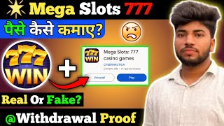 Mega Slots 777 Casino Withdrawal  Mega Slots App Real Or Fake  Mega Slots 777 Casino Games [upl. by Frick461]