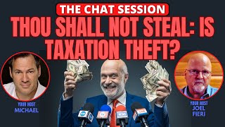 THOU SHALL NOT STEAL IS TAXATION THEFT  THE CHAT SESSION [upl. by Evita]