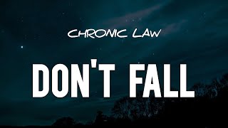 Chronic Law  Dont Fall [upl. by Perrins]