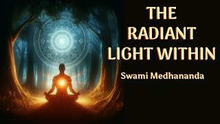 The Radiant Light Within · Swami Medhananda [upl. by Det172]