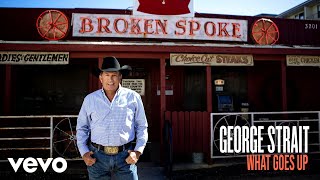 George Strait  What Goes Up Official Audio [upl. by Brass]