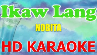 Ikaw Lamang  NOBITA Karaoke Version [upl. by Thilda]