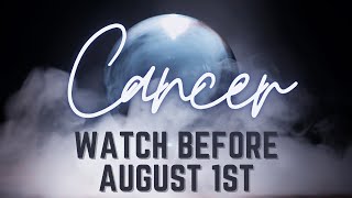 Cancer Tarot ♋️ You MustKnow This Before August 1st Cancer [upl. by Dasa]