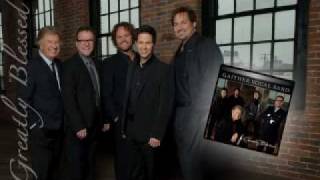 Gaither Vocal Band  Greatly Blessed Highly Favored  August 2010 debut [upl. by Freberg975]