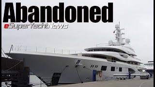 100 Million SuperYacht Abandoned by Owner in Spain  SY News Ep143 [upl. by Lahpos276]