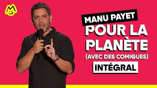 Manu Payet  Pour la planète Avec des comiques – Spectacle complet [upl. by Rani]