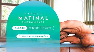 Ritual Matinal Flexibilidade 01  12022024 [upl. by Analaf]