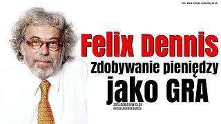 Felix DENNIS zarabianie pieniędzy jako GRA  Rafal Mazur ZenJaskiniowcapl [upl. by Enitsirc]