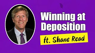 Depositions What you MUST know  Shane Read  Ep 1 of 3 [upl. by Tuorah]