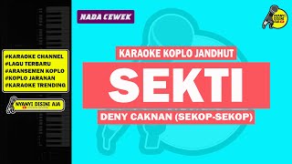 SEKTI  KARAOKE KOPLO JARANAN  NADA CEWEK [upl. by Eytak]