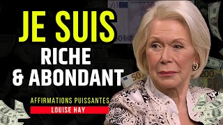 Louise Hay  JE SUIS RICHE amp ABONDANT  20 Minutes de Manifestation de Richesse et dArgent [upl. by Suk]