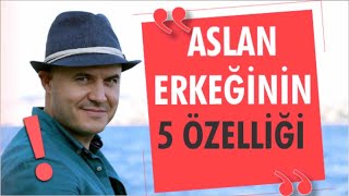 ASLAN ERKEĞİNİN BAŞLICA ÖZELLİKLERİ NELERDİRASLAN BURCU ERKEĞİNİN İLİŞKİDE DAVRANIŞ BİÇİMLERİ [upl. by Amil]