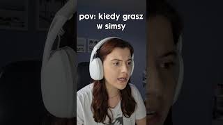 POV KIEDY ZACINAJĄ CI SIĘ SIMSY sims4 thesims4 shorts [upl. by Lynette]