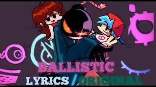 Friday Night Funkin Ballistic LyricsOriginal [upl. by Michiko]