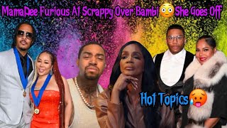 MamaDee Throws Scrappy Under The BusScrappy amp Bambi Response amp More Hot Topics LAHHA Vh1 [upl. by Amehsat]