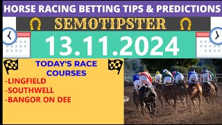 Horse Racing Tips Today 13112024Horse Racing PredictionsHorse Racing PicksHorse Racing Tips UK [upl. by Pascia244]