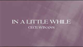 CeCe Winans  In A Little While Official Lyric Video [upl. by Dace200]