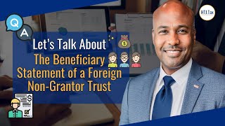 Offshore Tax  Let’s Talk About the Beneficiary Statement of a Foreign NonGrantor Trust [upl. by Angil]