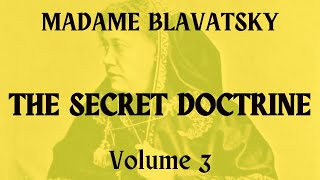 The Secret Doctrine Volume III Audiobook by HP Blavatsky PART 1 of 2 [upl. by Starks]