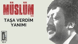 Müslüm Gürses  Taşa Verdim Yanımı quotMüslüm Babaquot Orijinal Film Müzikleri  Babanın Sesinden [upl. by Atterys]